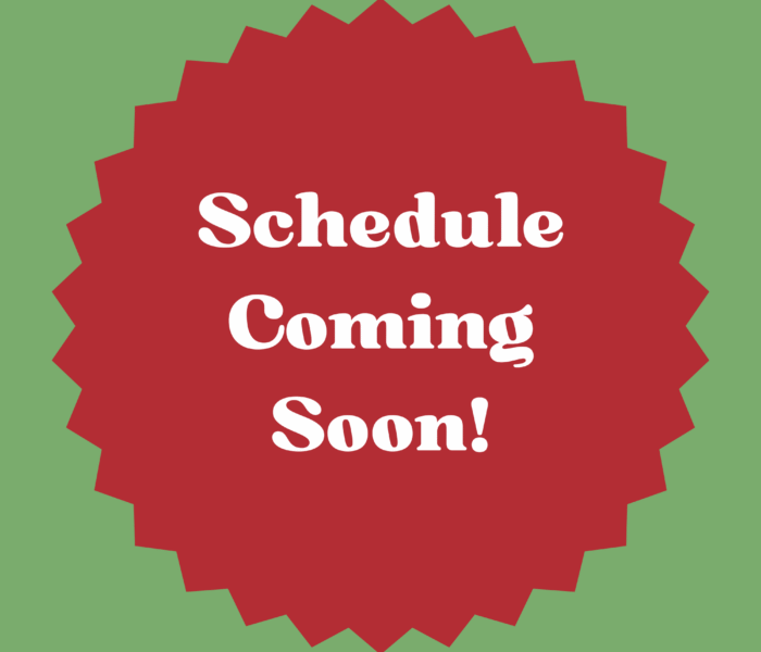 schedule Coming Soon schedule Coming Soon